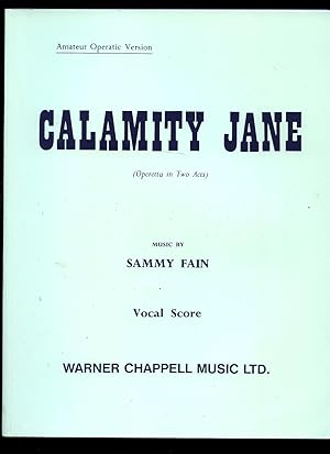 Imagen del vendedor de Calamity Jane | Operetta in Two Acts (A Musical Western Adapted from the Stage Play by Charles K. Freeman) Piano and Vocal Score a la venta por Little Stour Books PBFA Member