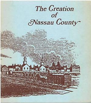 The Creation of Nassau County