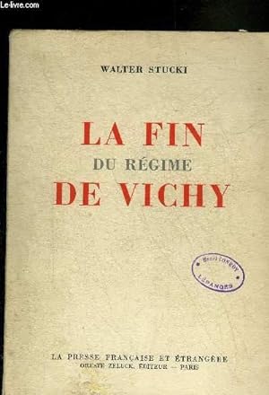 Imagen del vendedor de LA FIN DU REGIME DE VICHY. a la venta por Le-Livre