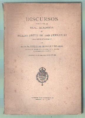 Imagen del vendedor de DISCURSO DEL EXCMO. SR. DUQUE DE BERWICK Y DE ALBA ANTE LA REAL ACADEMIA DE BELLAS ARTES. a la venta por Librera Raimundo