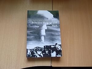 Seller image for BETWEEN HEAVEN AND HELL for sale by HAWKMOOR BOOKS LTD