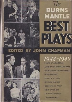 BURNS MANTLE BEST PLAYS OF 1948-1949 And the Year Book of the Drama in America