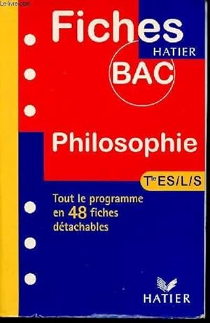 Bild des Verkufers fr PHILOSOPHIE TERMINALES ES/L/S - FICHES BAC HATIER zum Verkauf von Le-Livre