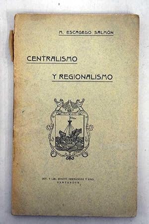 Imagen del vendedor de Centralismo y regionalismo a la venta por Alcan Libros