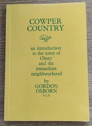 Cowper Country: An Introduction to the Town of Olney and the Immediate Neighbourhood