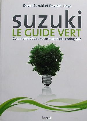 Suzuki: le guide vert. Comment réduire votre ermpreinte écologique
