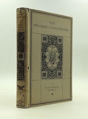 Imagen del vendedor de THE SPANISH CONQUERORS: A Chronicle of the Dawn of Empire Overseas a la venta por Kubik Fine Books Ltd., ABAA