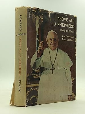 Imagen del vendedor de ABOVE ALL A SHEPHERD: Pope John XXIII a la venta por Kubik Fine Books Ltd., ABAA