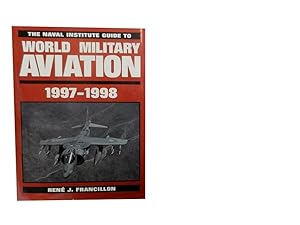 The Naval Institute Guide to World Military Aviation 1997-1998