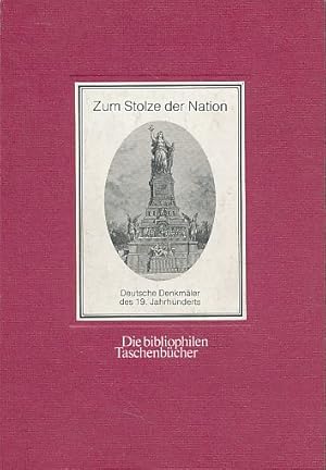 Bild des Verkufers fr Zum Stolze der Nation. Deutsche Denkmler des 19. Jahrhunderts. Die bibliophilen Taschenbcher Nr. 375. zum Verkauf von Fundus-Online GbR Borkert Schwarz Zerfa