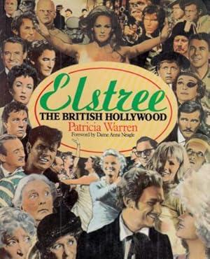 Bild des Verkufers fr Elstree. The British Hollywood. Foreword by Dame Anna Neagle. zum Verkauf von Fundus-Online GbR Borkert Schwarz Zerfa