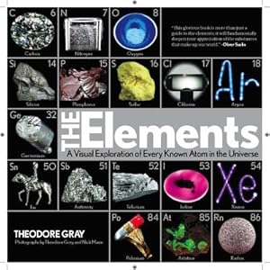 Image du vendeur pour The Elements: A Visual Exploration of Every Known Atom in the Universe (Hardback or Cased Book) mis en vente par BargainBookStores