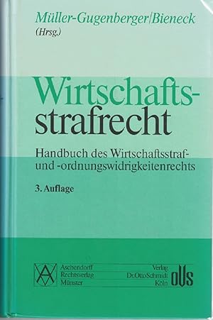 Wirtschaftsstrafrecht : Handbuch des Wirtschaftsstraf- und -ordnungswidrigkeitenrechts. hrsg. von...