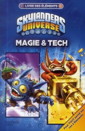 Skylanders Universe ; livre des éléments ; Magie & Tech