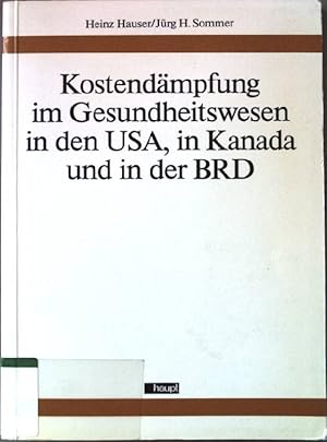 Bild des Verkufers fr Kostendmpfung im Gesundheitswesen in den USA, in Kanada und in der BRD : Ansatzpunkte fr d. schweizer. Reformdiskussion. Publikationen des Schweizerischen Nationalfonds aus den Nationalen Forschungsprogrammen ; Bd. 24 zum Verkauf von books4less (Versandantiquariat Petra Gros GmbH & Co. KG)