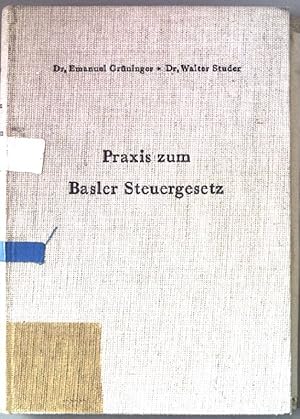 Bild des Verkufers fr Praxis zum Basler Steuergesetz. zum Verkauf von books4less (Versandantiquariat Petra Gros GmbH & Co. KG)