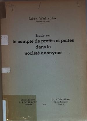 Etude sur le compte de profits et pertes dans la société anonyme.