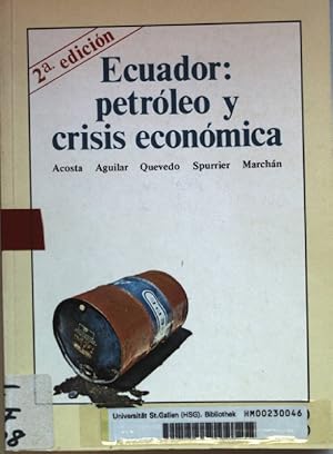 Imagen del vendedor de Ecuador: petrleo y crisis econmica. a la venta por books4less (Versandantiquariat Petra Gros GmbH & Co. KG)