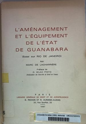 L'aménagement et l'équipement de l'état de Guanabara (Essai sur Rio de Janeiro).