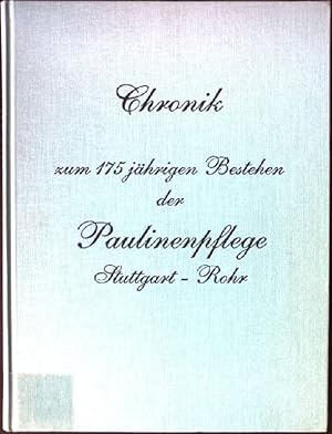 Chronik zum 175 jährigen Bestehen der Paulinenpflege, Stuttgart-Rohr
