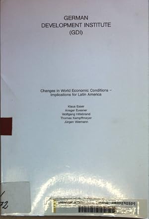 Bild des Verkufers fr Changes in world economic conditions - implications for Latin America. Schriften des Deutschen Instituts fr Entwicklungspolitik ; No. 79 zum Verkauf von books4less (Versandantiquariat Petra Gros GmbH & Co. KG)