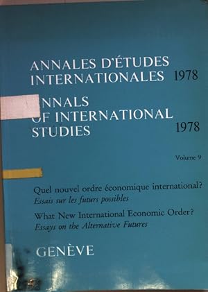 Bild des Verkufers fr Annales d'tudes internationales/ Annals of international Studies Vol. 9 - 1978: Quel novel ordre conomique international?/ What new International Economic Order? zum Verkauf von books4less (Versandantiquariat Petra Gros GmbH & Co. KG)