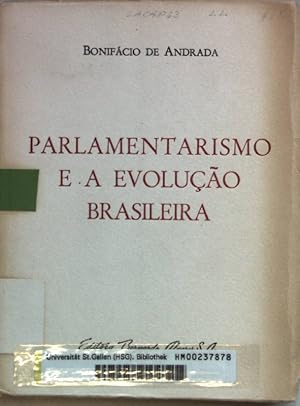 Immagine del venditore per Parlamentarismo e a Evolucao Brasileira. venduto da books4less (Versandantiquariat Petra Gros GmbH & Co. KG)