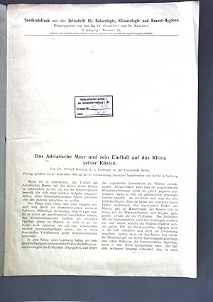 Imagen del vendedor de Das Adriatische Meer und sein Einflu auf das Klima seiner Ksten; Sonderabdruck aus der Zeitschrift fr Balneologie, Klimatologie und Kurort-Hygiene; a la venta por books4less (Versandantiquariat Petra Gros GmbH & Co. KG)