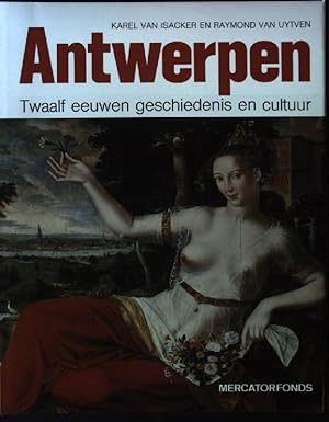 Bild des Verkufers fr Antwerpen: twaalf eeuwen geschiedenis en cultuur zum Verkauf von books4less (Versandantiquariat Petra Gros GmbH & Co. KG)