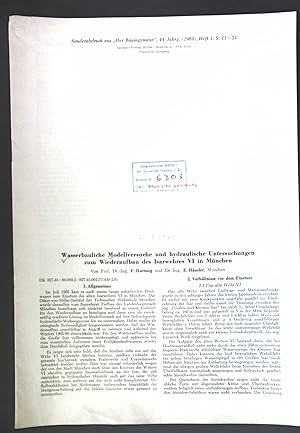 Seller image for Wasserbauliche Modellversuche und hydraulische Untersuchungen zum Wiederaufbau des Isarwehres VI in Mnchen; Sonderabdruck aus: Der Bauingenieur for sale by books4less (Versandantiquariat Petra Gros GmbH & Co. KG)