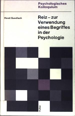 Seller image for Reiz, zur Verwendung eines Begriffes in der Psychologie. Psychologisches Kolloquium ; Bd. 8 for sale by books4less (Versandantiquariat Petra Gros GmbH & Co. KG)