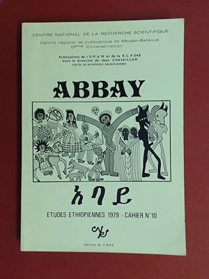 Abbay. Cahier No. 10. Documents pour servir à l'histoire de la civilisation Éthiopienne. Cahier N...