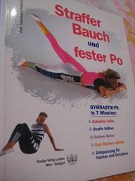 Bild des Verkufers fr Straffer Bauch und fester Po Gymnastik-Fit in 7 Minuten zum Verkauf von Alte Bcherwelt