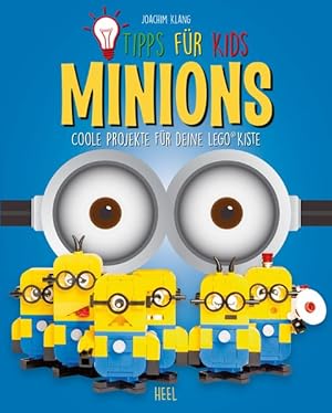 Tipps für Kids: Minions Coole Projekte für deine LEGOÂ® Kiste