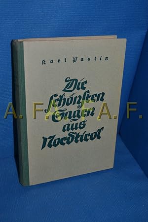 Bild des Verkufers fr Die schnsten Sagen aus Nordtirol. Hrsg.: Karl Paulin. Mit 8 mehrfarb. Bildern von Anna Lachmann u. 16 Textzeichn. von Sepp Ringel zum Verkauf von Antiquarische Fundgrube e.U.