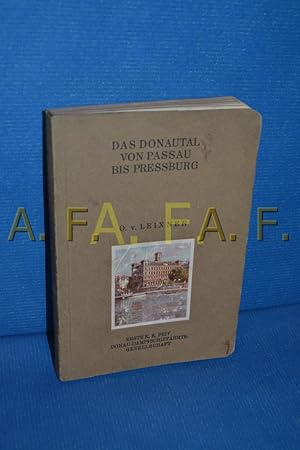 Bild des Verkufers fr Das Donautal von Passau bis Pressburg. Otmar von Leixner zum Verkauf von Antiquarische Fundgrube e.U.