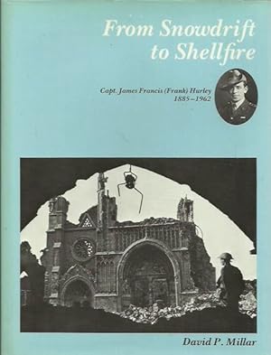 Immagine del venditore per From Snowdrift to Shellfire: Capt. James Francis (Frank) Hurley venduto da Fine Print Books (ABA)