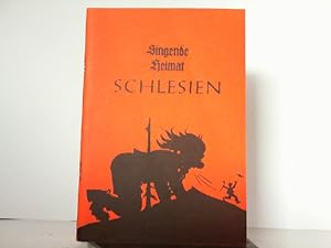 Singende Heimat Schlesien. Allerlei Singsang, Spiel und Tanz für jung und alt.