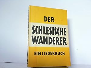 Der schlesische Wanderer. Ein Liederbuch.