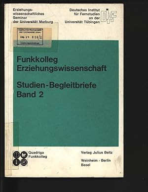 Funkkolleg. Erziehungswissenschaften. Studien - Begleitbriefe. Band 2.