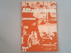 Seller image for Alltagsszenen. Lehrerband. for sale by Antiquariat Bookfarm