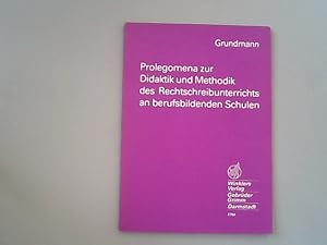 Immagine del venditore per Prolegomena zur Didaktik und Methodik des Rechtschreibunterrichts an berufsbildenden Schulen. venduto da Antiquariat Bookfarm