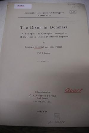 Image du vendeur pour The Bison in Denmark. A Zoological and Geological Investigation of the Finds in Danish Pleistocene Deposits. (= Danmarks Geologiske Undersgelse, II. Raekke, Nr. 73) mis en vente par Antiquariat Bookfarm