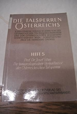 Imagen del vendedor de Die Talsperren sterreichs. Heft 5: Die baugeologischen Verhltnisse der sterreichischen Talsperren. a la venta por Antiquariat Bookfarm