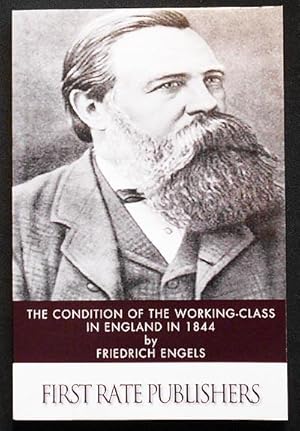 Imagen del vendedor de The Condition of the Working-Class in England in 1844 by Friedrich Engels; Translated by Florence Kelley Wischnewetzky a la venta por Classic Books and Ephemera, IOBA