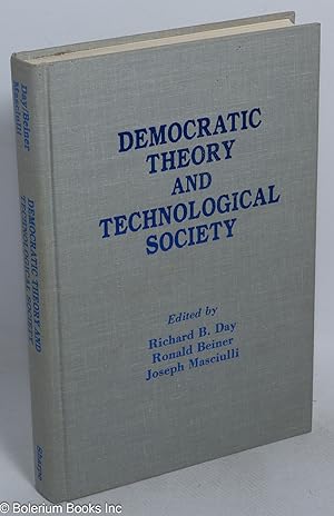 Seller image for Democratic Theory and the Technological Society for sale by Bolerium Books Inc.