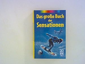 Imagen del vendedor de Das groe Buch der Sensationen a la venta por ANTIQUARIAT FRDEBUCH Inh.Michael Simon