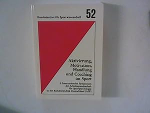 Seller image for Aktivierung, Motivation, Handlung und Coaching im Sport : Bericht ber das 3. internationale Symposium der Arbeitsgemeinschaft fr Sportpsychologie for sale by ANTIQUARIAT FRDEBUCH Inh.Michael Simon