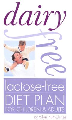 Bild des Verkufers fr Dairy Free Lactose-Free Diet Plan for Children & Adults zum Verkauf von BargainBookStores