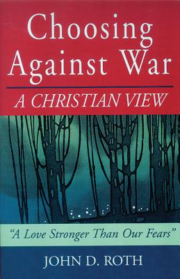 Seller image for Choosing Against War: A Christian View (Paperback or Softback) for sale by BargainBookStores